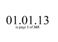 01.01.13 is page 1 of 365